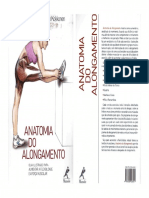 Anatomia Do Alongamento Guia Ilustrado Para Aumentar a Flexibilidade e a Força Muscular