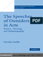 Osvaldo Padilla - The Speeches of Outsiders in Acts - Poetics, Theology and Historiography (Society For New Testament Studies Monograph Series) (2008)