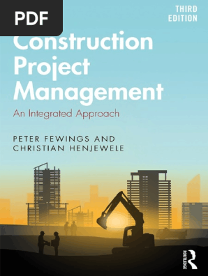 Construction Project Management an Integrated Approach by Fewings, Peter Henjewele, Christian