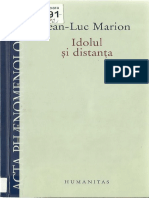 (Acta Phaenomenologica) Jean-Luc Marion - Traducere Din Limba Franceză de Tinca Prunea-Bretonnet Şi Daniela Pălăşan. - Idolul Şi Distanţa - Cinci Studii (2007., Humanitas)