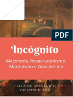 Incógnito Maçonaria Rosacrucianismo, Martinismo e Gnosticismo Tales