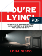 You're Lying - Secrets From An Expert Military Interrogator To Spot The Lies and Get To The Truth