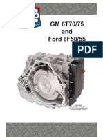 GM 6T70/75 and Ford 6F50/55: 2007 6T70 (MH2) FWD 2007 6T75 (MY9) FWD/ (MH6) AWD Six Speed Automatic Transaxle