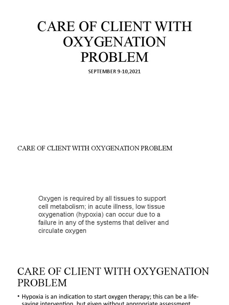 Care of Client With Oxygenation Problem: SEPTEMBER 9-10,2021 | PDF ...