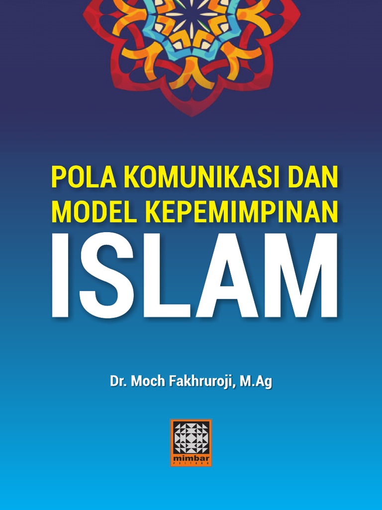 Pola Komunikasi Dan Model Kepemimpinan Islam By Dr Moch Fakhruroji M Ag Z Lib Org Pdf