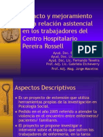 Impacto y Mejoramiento de La Relacion Asistencial en Los Trabajadores Del Centro Hospital a Rio Pereira Rossell