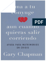 Ama A Tu Cónyuge Aun Cuando Quieras Salir Corriendo - Gary Chapman