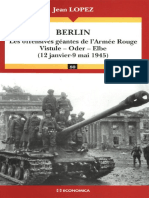 Berlin, Les Offensives Géantes de LArmée Rouge Vistule, Oder, Elbe, 12 Janvier-9 Mai 1945 by Jean Lopez (Z-lib.org).Mobi (1)