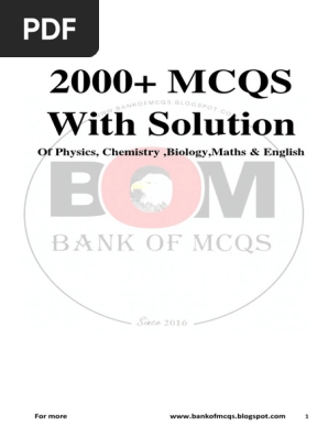 2000+ MCQS With Solution: of Physics, Chemistry, Biology, Maths