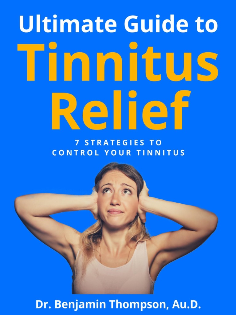 Ultimate Guide To Tinnitus Relief PDF Tinnitus Hearing
