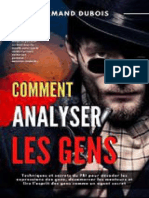 COMMENT ANALYSER LES GENS Techniques Et Secrets Du FBI Pour Décoder Les Expressions Des Gens, Désamorcer Les Menteurs Et Lire L'esprit Des Gens Comme Un Agent Secret (French Edition) by Armand Dubois