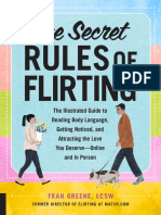 The Secret Rules of Flirting The Illustrated Guide To Reading Body Language, Getting Noticed, and Attracting The Love You Deserve-Online and in Person