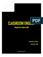 Classroom English Classroom English: Adapted From Hughes (1990) Adapted From Hughes (1990)