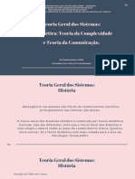 Teoria Geral Dos Sistemas, Cibernética, Teoria Da Complexidade e Teoria Da Comunicação.