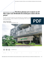 07Bolsonaro diz que Petrobras planeja novo reajuste em 20 dias e quer usar dividendos da estatal para conter alta de preços - Jornal O Globo