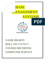 Database Management Systems: Name:Bharti ROLL NO:19570073 Course:Bsc (Hons) Computer Science