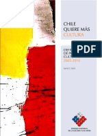 Chile Quiere Más Cultura. Definiciones de Política Cultural 2005 2010