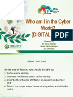 Who Am I in The Cyber World? (Digital Self) : Presented By: de Tena, Rolando Gines, Raizza Monique Lim, Chrisstian