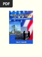 Download While We Sleep - A Story of Government Without Law by Alan R Adaschik by wbradleyjr18739 SN53885948 doc pdf