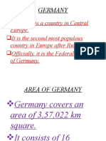 Germany Is A Country in Central It Is The Second Most Populous Officially, It Is The Federal Republic
