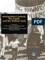 Steve Cohen - Immigration Controls, The Family and the Welfare State_ a Handbook of Law, Theory, Politics and Practice for Local Authority, Voluntary Sector and Welfare State Workers and Legal Advisor