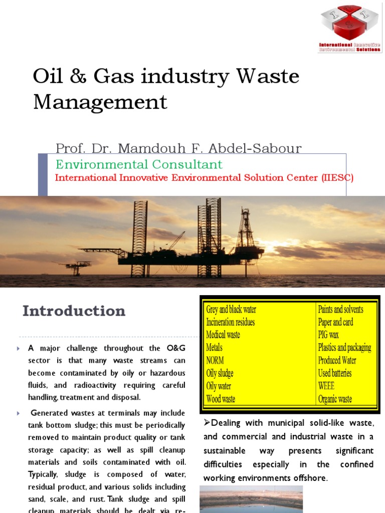 Oil & Gas Industry Waste Management Prof. Dr. Mamdouh F. AbdelSabour