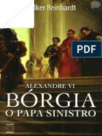 Alexandre VI - Borgia, o Papa S - Volker Reinhardt