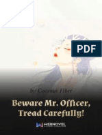 Beware Mr. Officer Tread Carefully