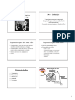 Dor - Definição. Fisiologia, Avaliação e Tratamento Da Dor. Argumentos para Não Tratar A Dor. Argumentos para Tratar A Dor.