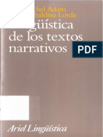 Adam, Jean-Michel y Lorda, Clara-Ubaldina, - La Secuencia Como Unidad Textual - y - La Enunciación Narrativa - , en Lingüística de Los Textos Narrativos, Barcelona, Ariel, 1999