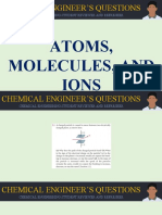 Chemical Engineer'S Questions: Atoms, Molecules, and Ions