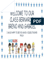 Welcome To Our Class Bernardo, Breno and Gabriel: I Am So Happy To See You Again. Kisses Teacher Paula