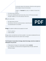 Work Is Done When A Force Moves The Object in The Direction of The Force and Is Given by The Product of The Force and The Distance Moved in The Direction