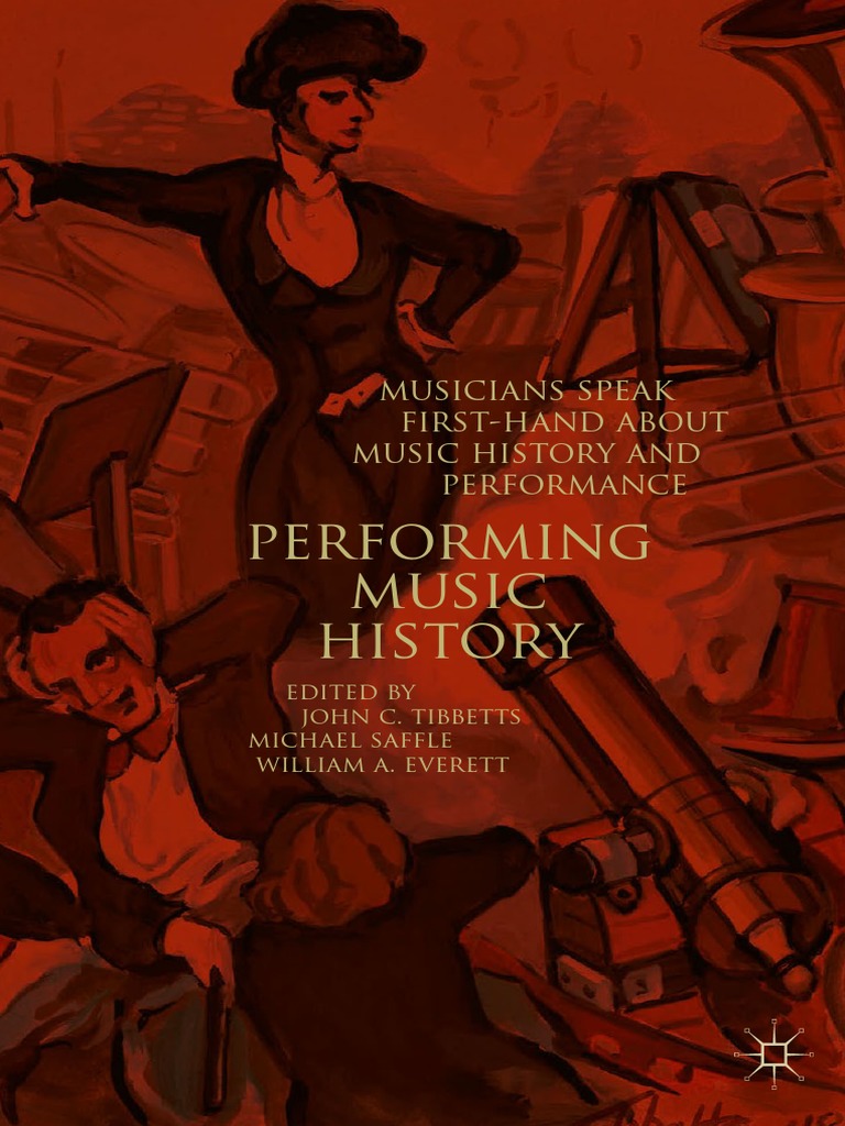 Performing Music History Musicians Speak First-Hand About Music History and Performance PDF Translations