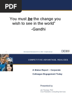 You Must Be The Change You Wish To See in The World" - Gandhi