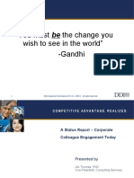 You Must Be The Change You Wish To See in The World" - Gandhi