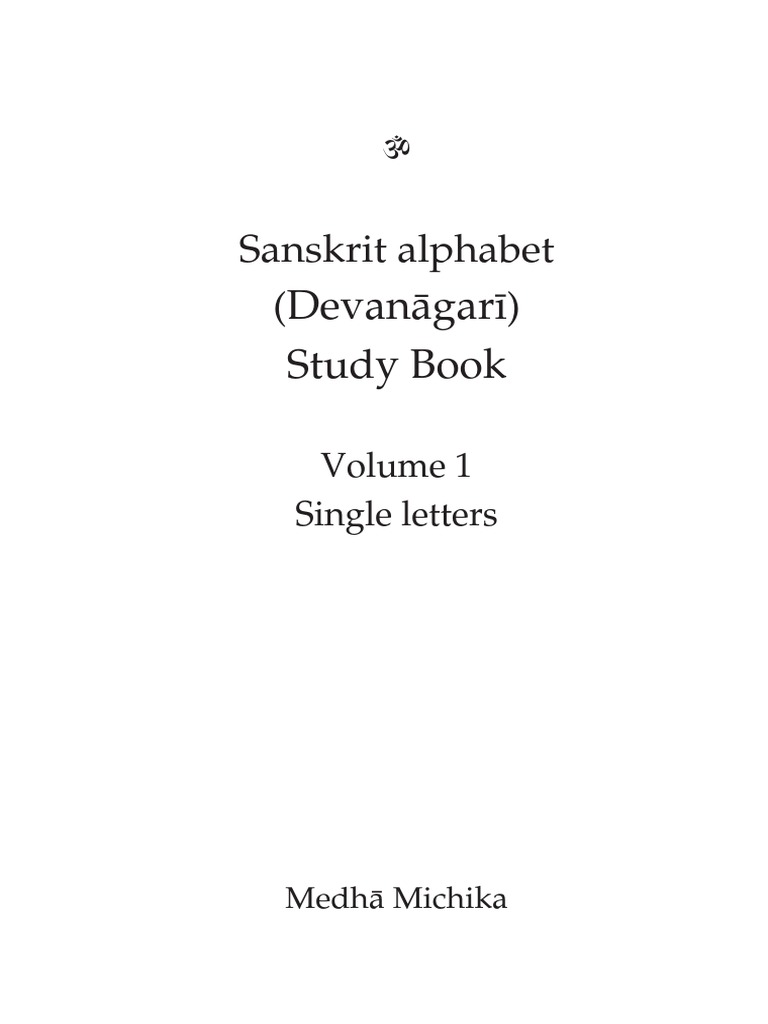 Lecture 01 : Introduction To The Devanāgarī Script: Varṇamālā Or ...