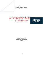 A Virgem Maria É Uma Deusa - Joel Santana