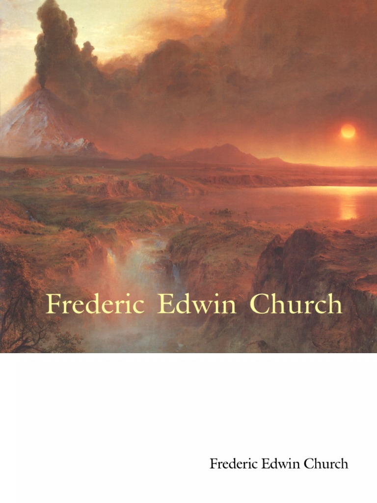 Frederic Edwin Church | PDF | Landscape | Paintings