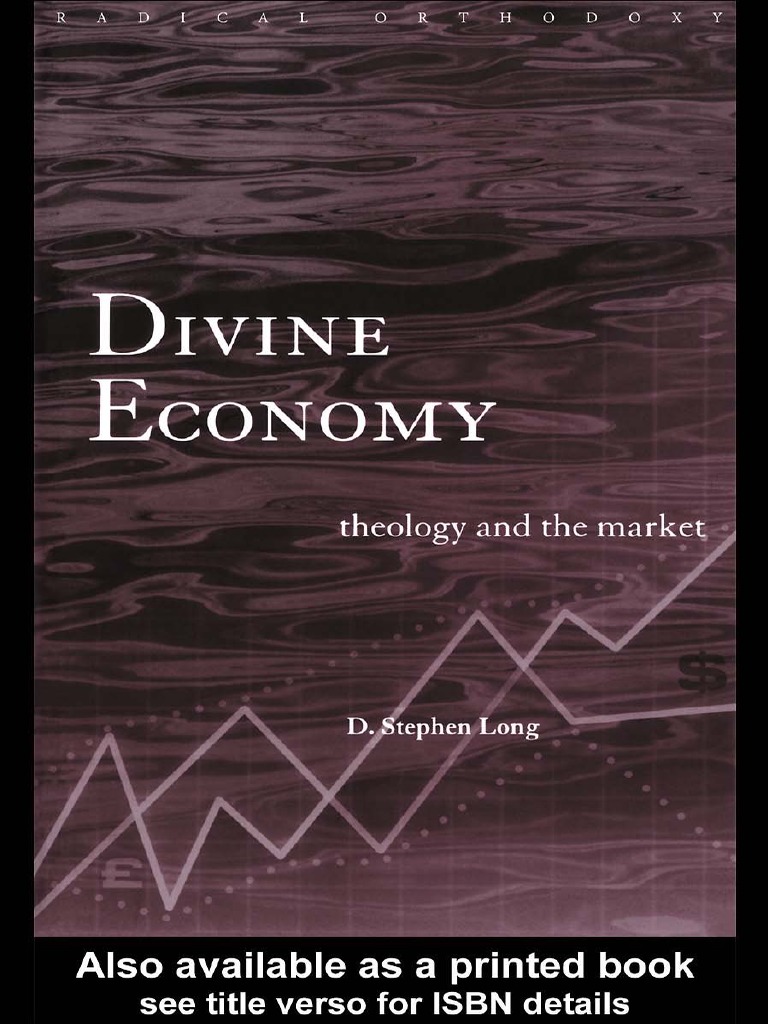 Divine Economy Theology and The Market (Radical Orthodoxy) D. Stephen