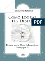 Cómo Lograr Tus Deseos - Dejando Que Tu Mente Subconsciente Trabaje Por Ti (Spanish Edition)