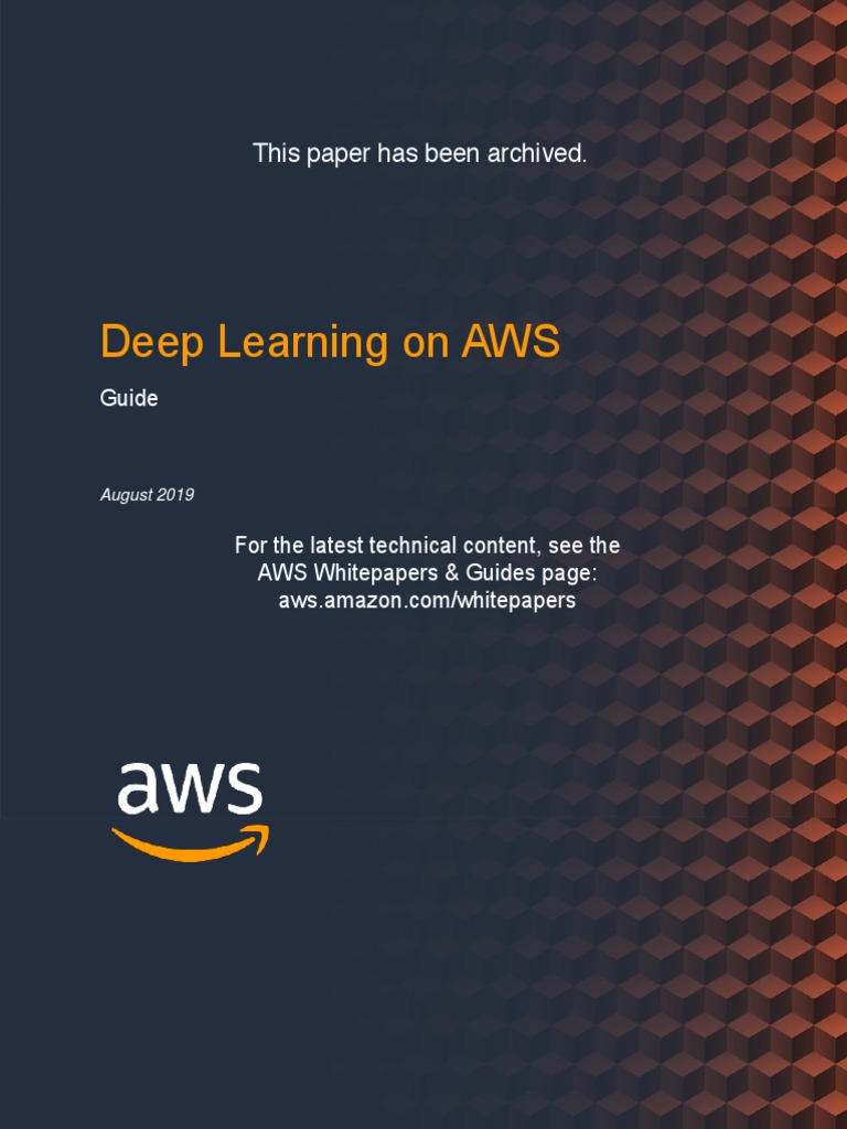 Archived Deep Learning On Aws Pdf Deep Learning Amazon Web Services