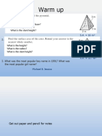 Warm Up: What Is The Area of The Base? What Is The Perimeter? What Is The Slant Height?