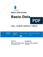 Basis Data SQL - QUERI SINGLE TABLE MODUL PERKULIAHAN. Mahasiswa Mampu Menuliskan Perintah SQL DML Sederhana Dan Fungsi Agregat