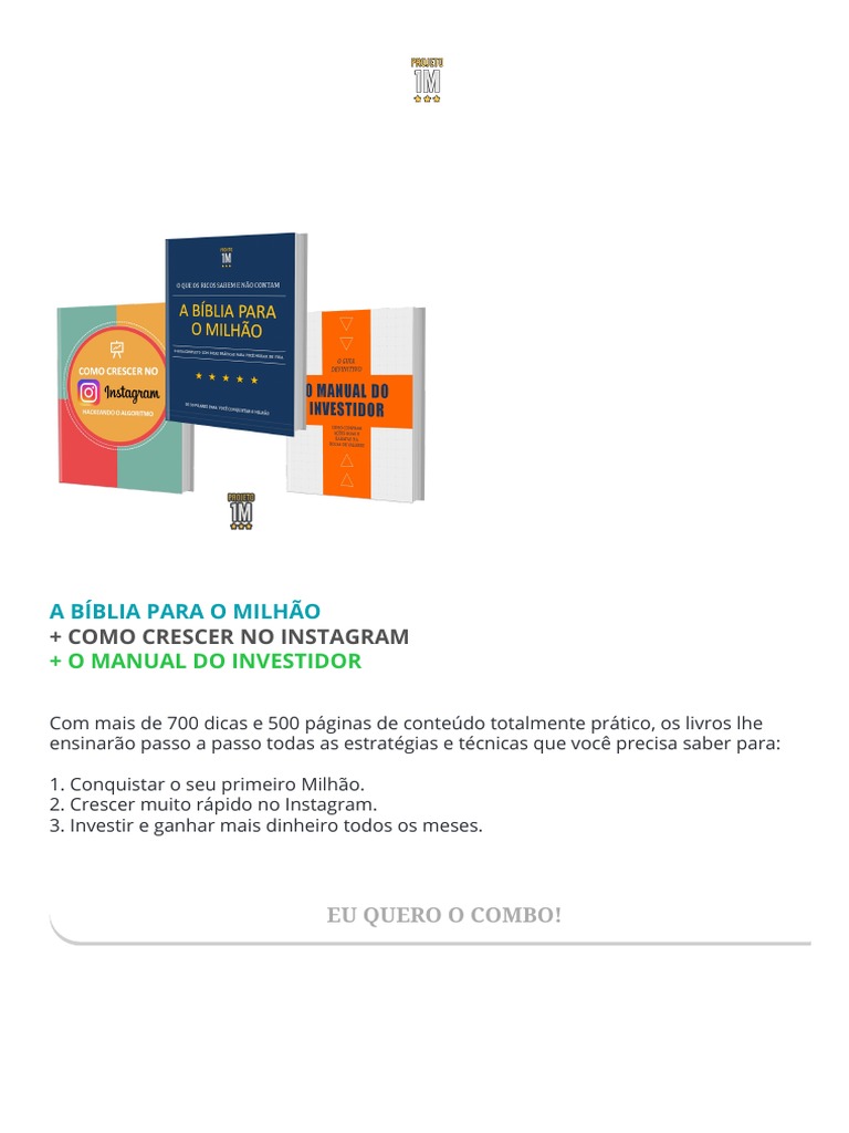 Combo Projeto Milhão A Bíblia para o Milhão + Como Crescer No Instagram + O Manual Do Investidor