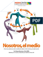 Bowman Nosotros, El Medio