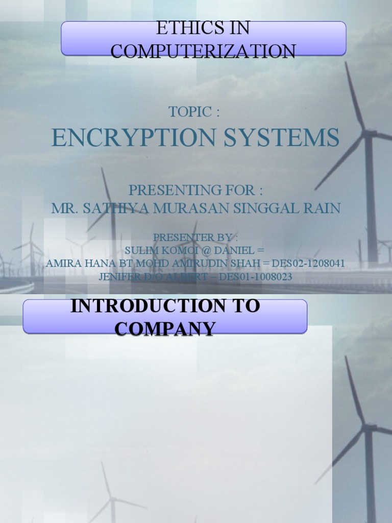Ethics in Computerization Ethics in Computerization: Encryption Systems ...