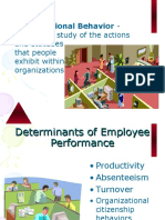 Organizational Behavior - Systematic Study of The Actions and Attitudes That People Exhibit Within Organizations
