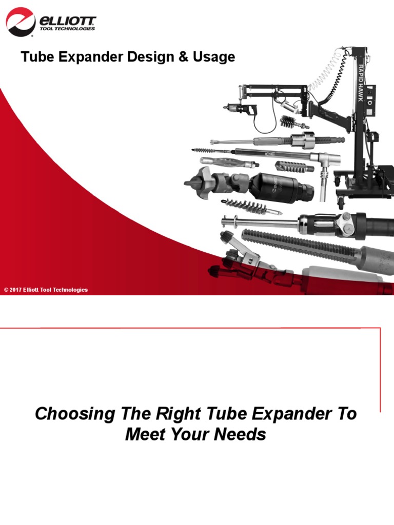 Tube Expander Design & Usage © 2017 Elliott Tool Technologies PDF Pipe (Fluid Conveyance