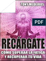 Recargate_ Como Superar La Fatiga y Recuperar Tu Vida (Spanish Edition) - ToNY MEDEIROS